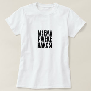 One who talk to himself cannot be wrong in Swahili T-Shirt
