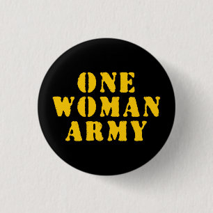 ONE WOMAN ARMY 3 CM ROUND BADGE