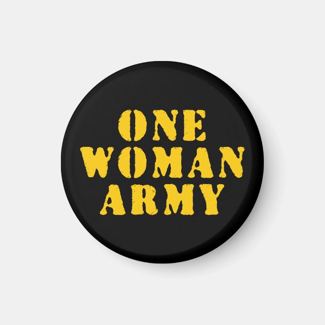ONE WOMAN ARMY MAGNET (Front)