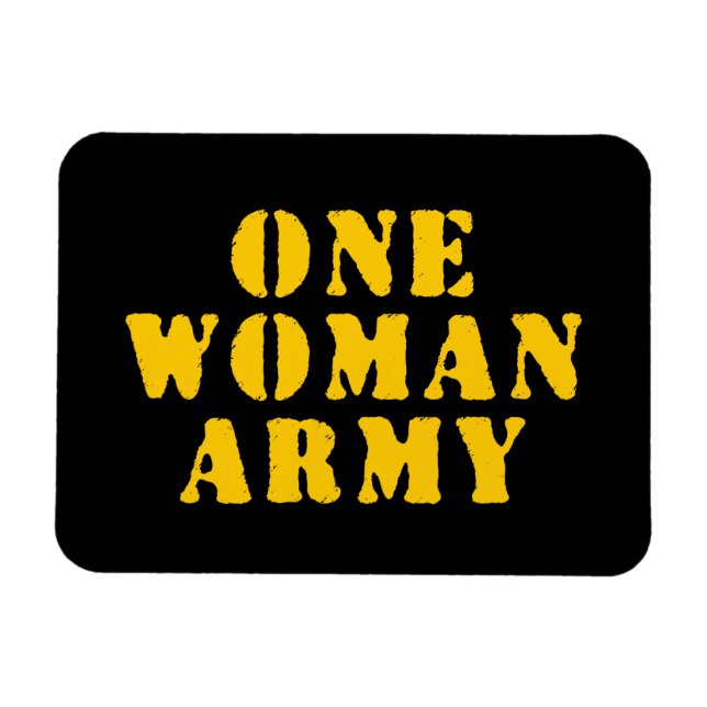 ONE WOMAN ARMY MAGNET (Horizontal)