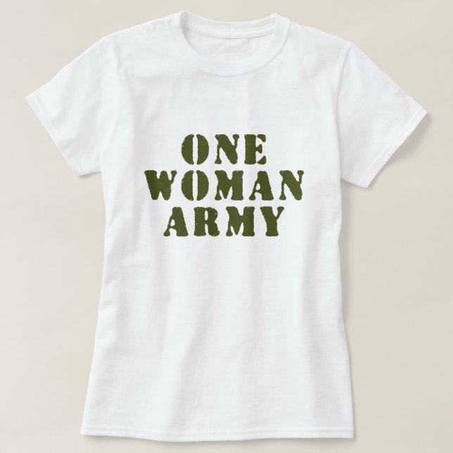 ONE WOMAN ARMY T-Shirt (Design Front)