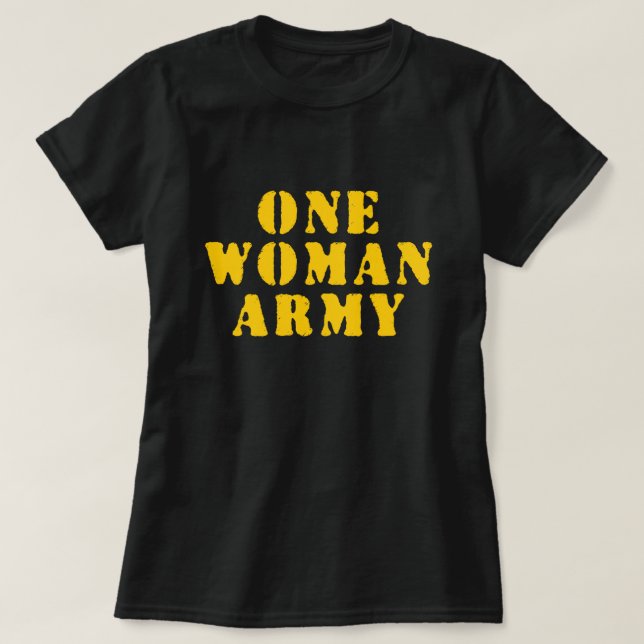 ONE WOMAN ARMY T-Shirt (Design Front)
