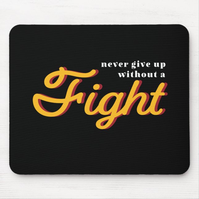 One Word That Say Fight Inspirational Quote Mouse Mat (Front)