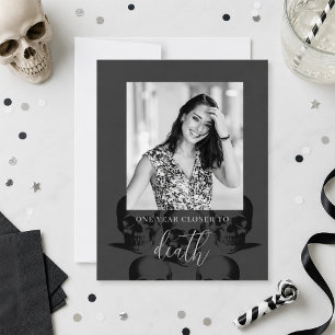 One Year Closer to Death Funny Birthday Card