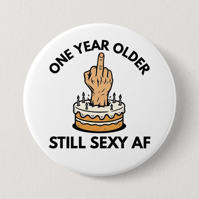 One Year Older 7.5 Cm Round Badge (Front)
