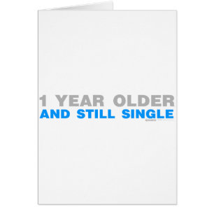 One Year Older And Still Single - Funny comedy
