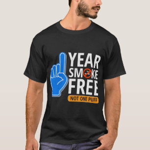 One Year Smoke Free Anniversary - Quit Smoking T-Shirt