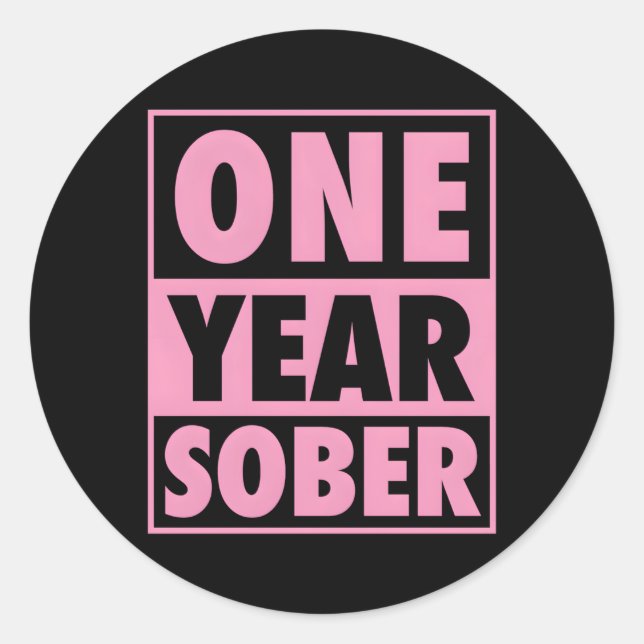 One Year Sober Recovering 1 Year Sobriety Annivers Classic Round Sticker (Front)