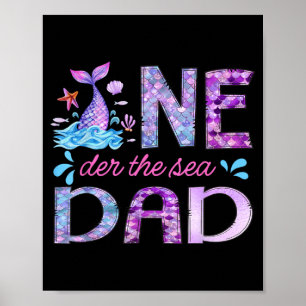 Oneder Under The Sea Dad 1st Birthday Girl Mermaid Poster