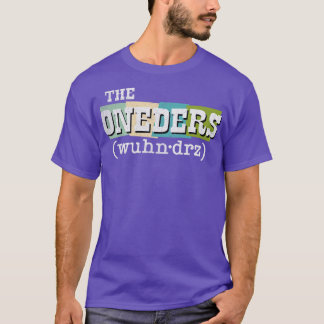 Oneders That You Do wuhndrz T-Shirt