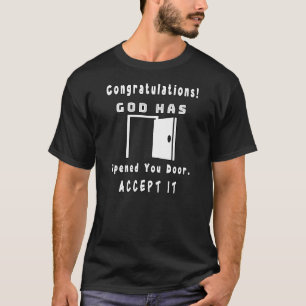 ongratulations! God Has Opened Your Door – Christi T-Shirt