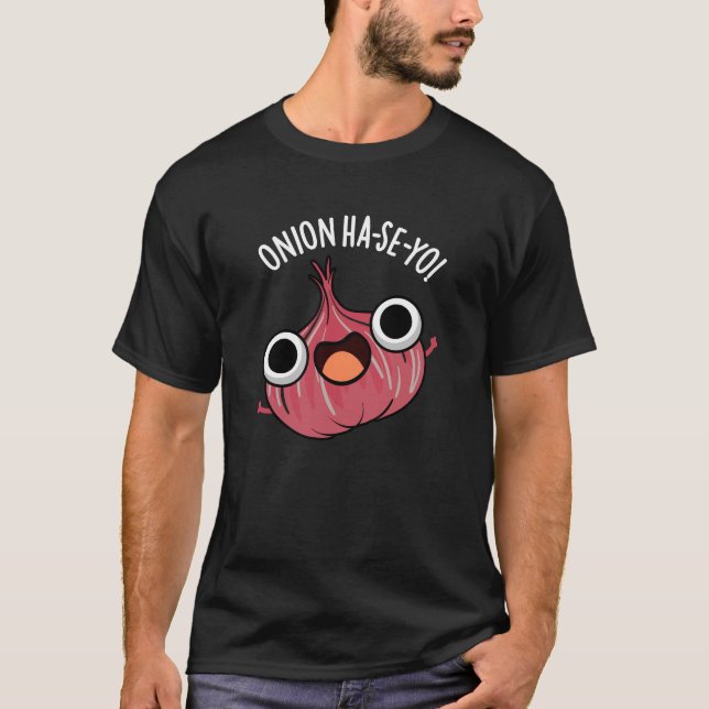 Onion Ha-se-yo Funny Korean Pun Dark BG T-Shirt (Front)