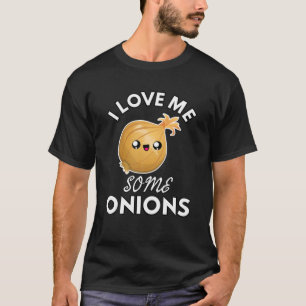 Onion Lover I Love Me Some Onions Funny Cute Chef T-Shirt