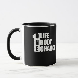 Onle Life One Body One Chance Fitness Workout Mug
