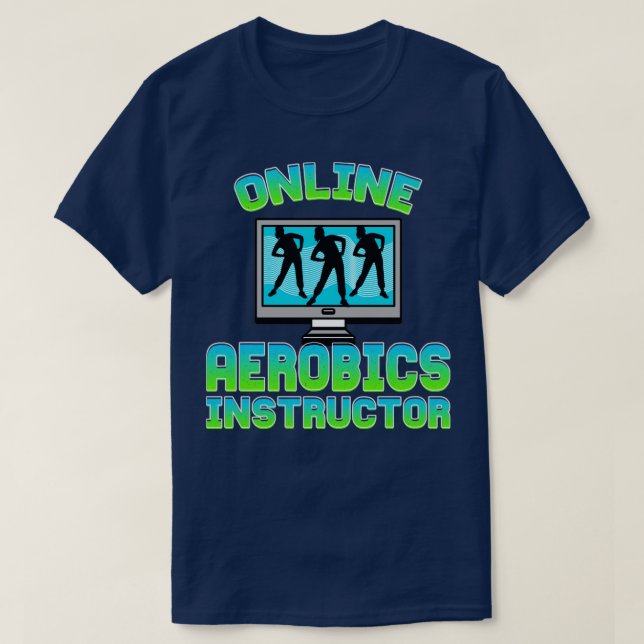 Online Aerobics Instructor T-Shirt (Design Front)