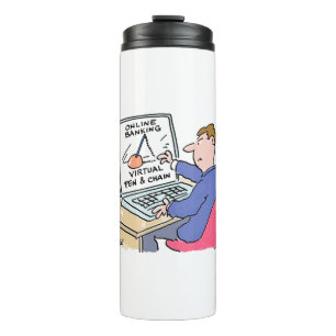 Online Banking Humour Funny Bank Customer Cartoon Thermal Tumbler