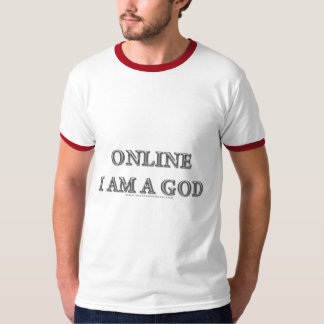 Online I am a God T-Shirt