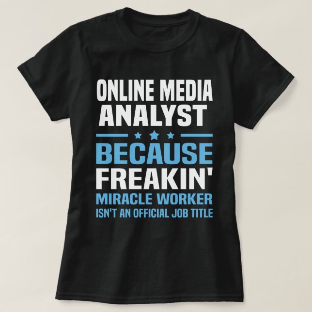 Online Media Analyst T-Shirt (Design Front)