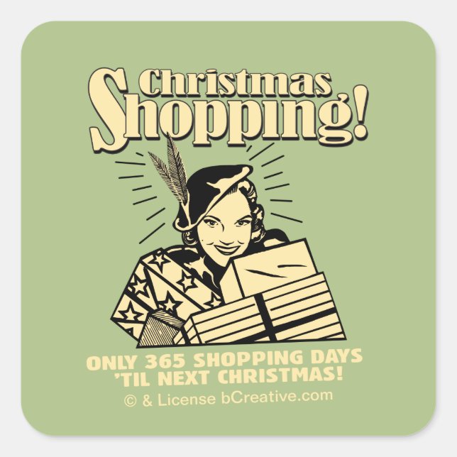 Only 365 Shopping Days 'Til Next Christmas Square Sticker (Front)
