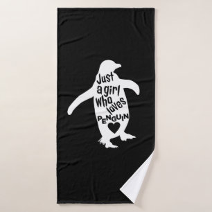 Only a girl who loves penguins bath towel