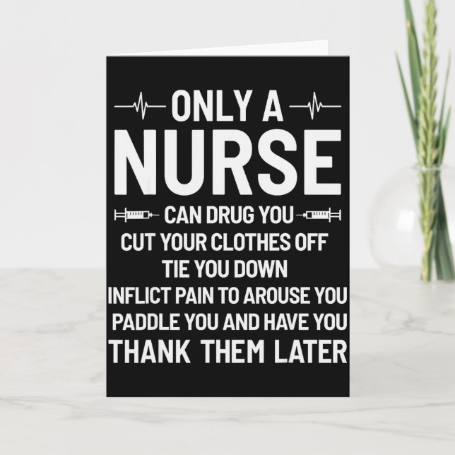 Only A Nurse Can Drug You Cut Your Clothes Off Tie Card (Front)