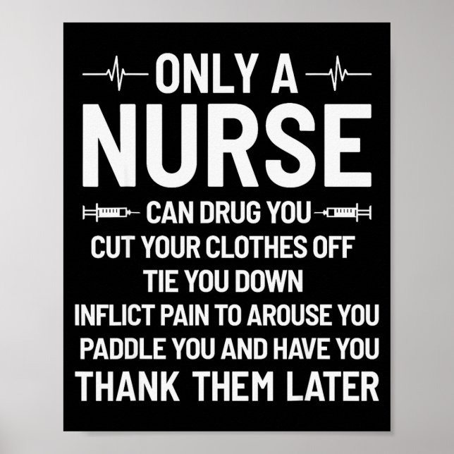 Only A Nurse Can Drug You Cut Your Clothes Off Tie Poster (Front)