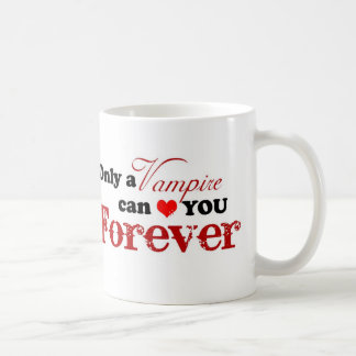 Only a vampire can *heart* you forever - mug