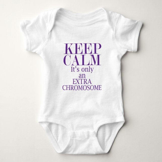 Only an Extra Chromosome Baby Bodysuit (Front)
