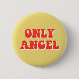 ONLY ANGEL 6 CM ROUND BADGE