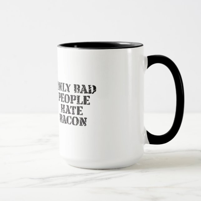 Only Bad People Hate Bacon Mug (Right)