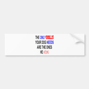 ONLY BALLS NEEDED FETCHED FUNNY.png Bumper Sticker