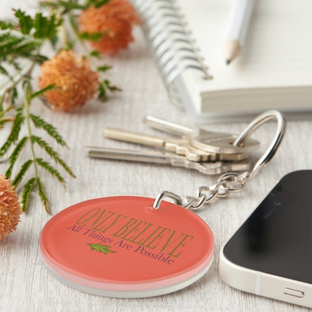Only Believe All Things Are Possible Peach  Key Ring (Front Right)