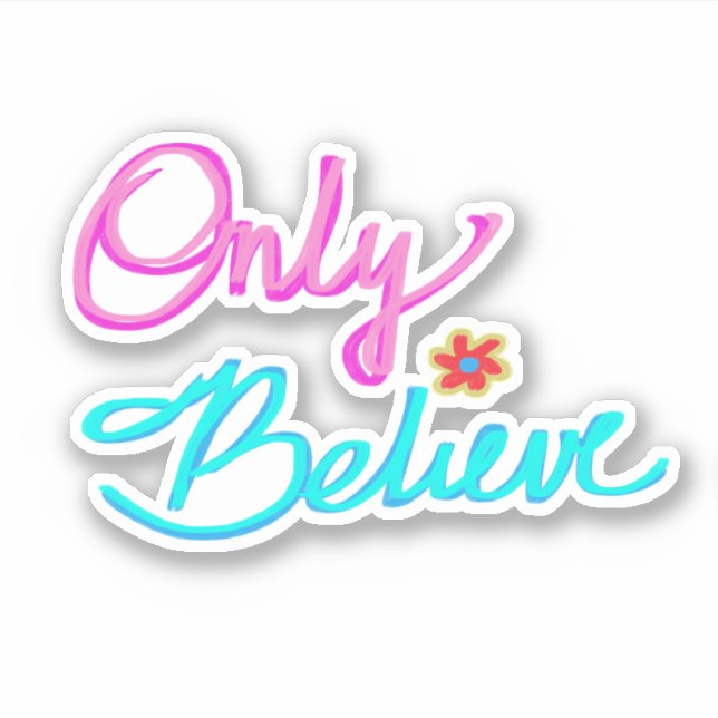 ‘Only Believe’ Christian Quote (Front)