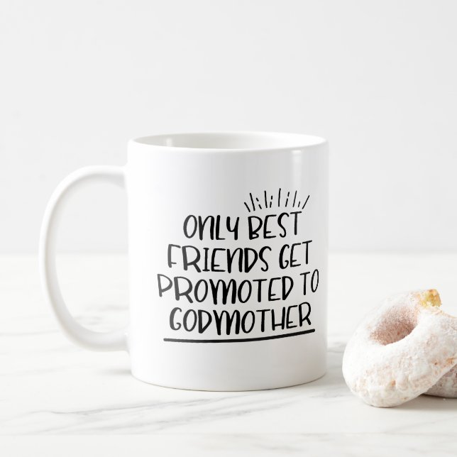 Only best friends get promoted to godmother coffee mug (With Donut)