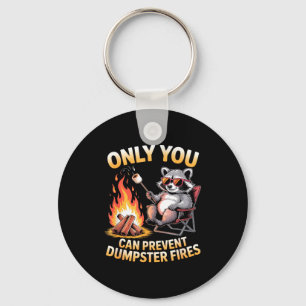 Only can prevent dumpster fires funny raccoon meme key ring