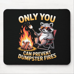 Only can prevent dumpster fires funny raccoon meme mouse mat