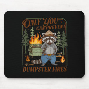 Only can prevent dumpster fires funny racoon meme mouse mat