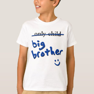 Only Child / Big Brother T-Shirt