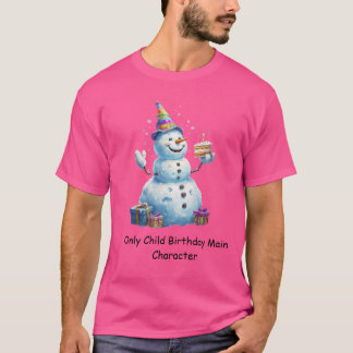 Only Child Birthday Main Character Design T-Shirt