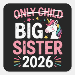 Only Child Crossed Out Big Sister 2026 Pregnancy  Square Sticker
