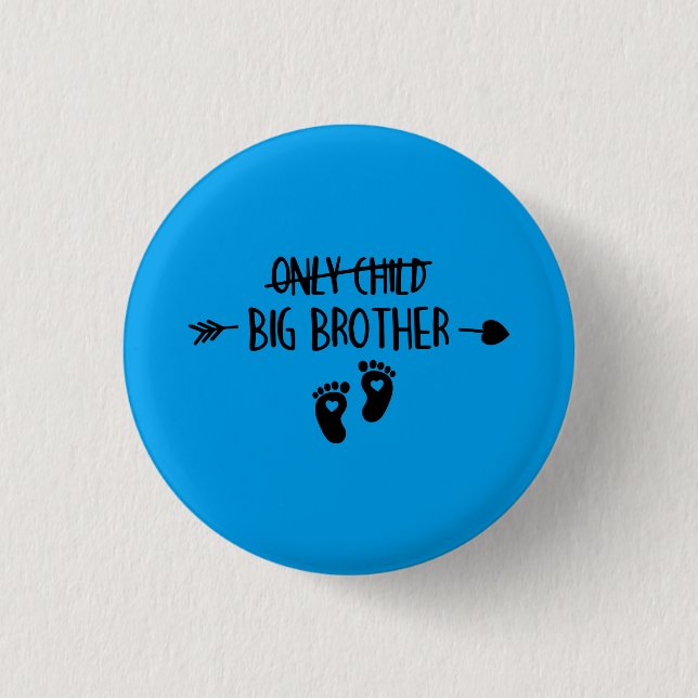 Only Child Crossed Out Now Big Brother 3 Cm Round Badge (Front)