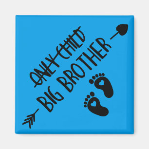 Only Child Crossed Out Now Big Brother Magnet