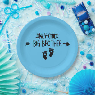 Only Child Crossed Out Now Big Brother Paper Plate