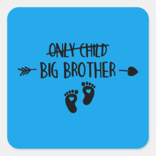 Only Child Crossed Out Now Big Brother Square Sticker