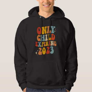 Only Child Expire 2023 Retro Groovy Baby Announcem Hoodie