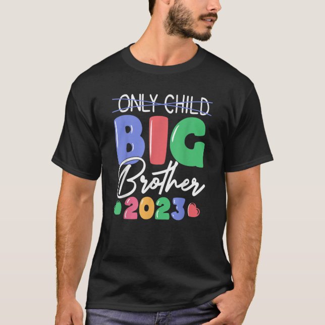 Only Child Expires 2023 New Brother Pregnancy Anno T-Shirt (Front)