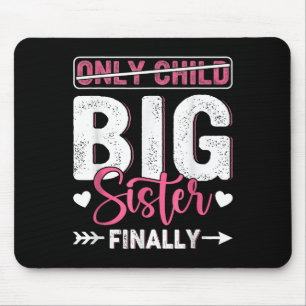 Only Child Expires 2026 Promoted To Big Sister Fin Mouse Mat