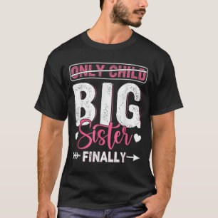 Only Child Expires 2026 Promoted To Big Sister Fin T-Shirt