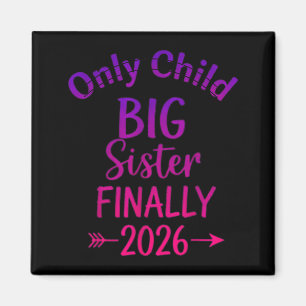 Only child expires 2026 promoted to big sister magnet