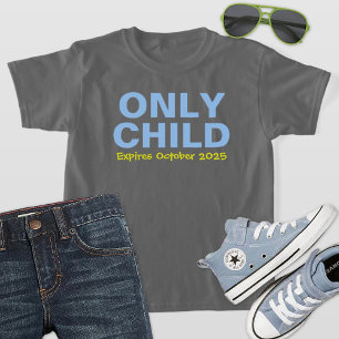 Only Child Expiring Funny Blue Big Brother T-Shirt